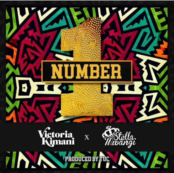 Victoria Kimani - Number 1 (ft. Stella Mwangi)